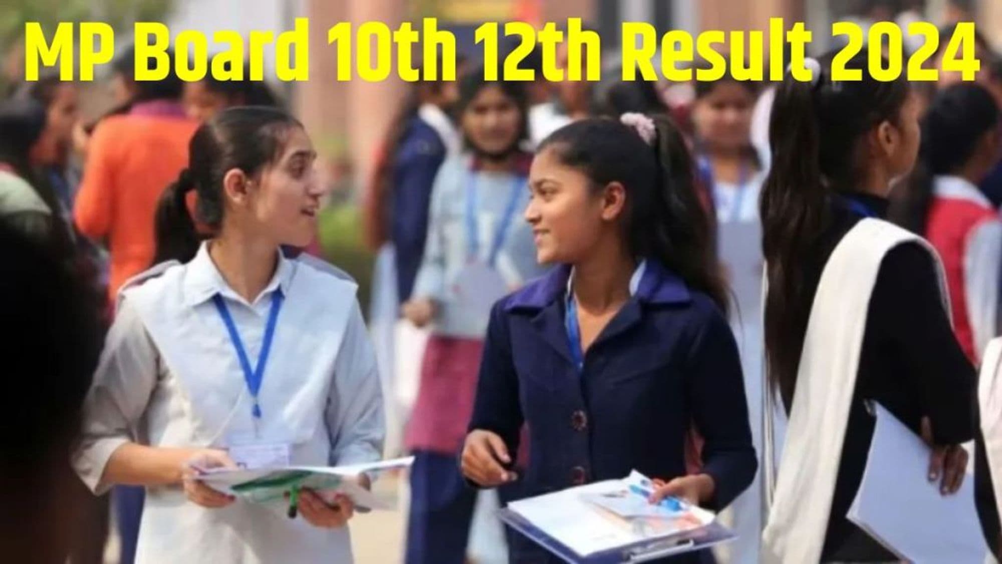 # Madhya Pradesh Board Result 2024: Class 10th and 12th Results Expected Soon